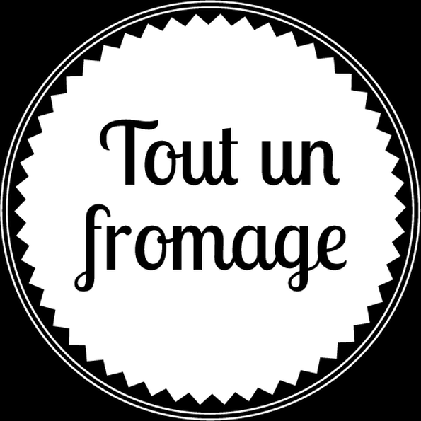 Tout un Fromage